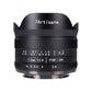 7.5mm f/2.8 Mark II APS-C lens for E/EOS-M/EOS-R/FX/M43/Z