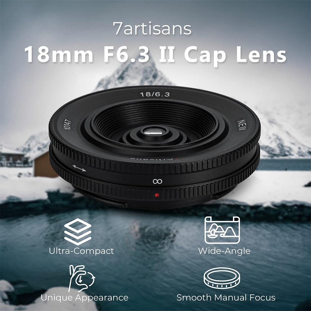 18mm f/6.3 Mark II APS-C lens for Sony E/Fujifilm X/Nikon Z/ Panasonic/Olympus M43/Canon EOS-M